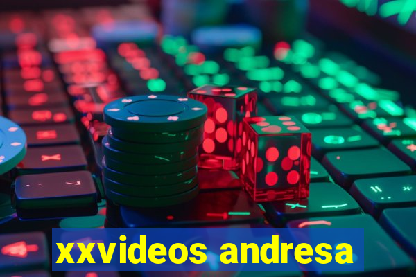 xxvideos andresa